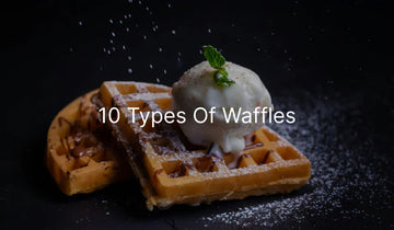 Best 10 Variations of Waffles