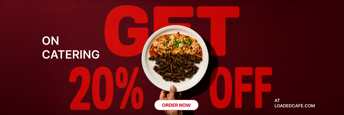 Get 20% Off Catering Orders at Loaded Cafe Today | Save Now